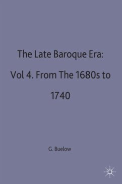 The Late Baroque Era: Vol 4. From The 1680s To 1740