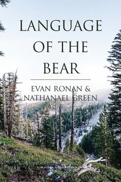 Language of the Bear - Ronan, Evan; Green, Nathanael