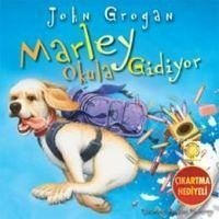 Marley Okula Gidiyor - Grogan, John