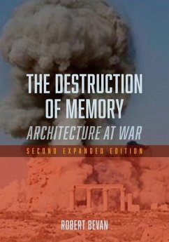 The Destruction of Memory - Bevan, Robert
