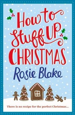How to Stuff Up Christmas - Blake, Rosie