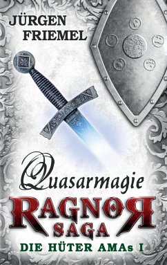 Quasarmagie / Ragnor Saga Bd.1 - Friemel, Jürgen