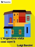 L'Argentina vista cosi com'è (eBook, ePUB)