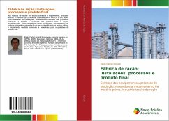 Fábrica de ração: instalações, processos e produto final