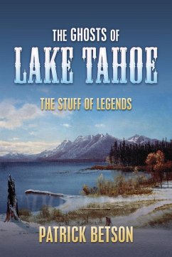The Ghosts of Lake Tahoe (The Stuff of Legends) - Betson, Patrick
