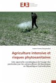 Agriculture intensive et risques phytosanitaires