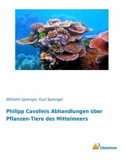 Philipp Cavolinis Abhandlungen über Pflanzen-Tiere des Mittelmeers - Sprengel, Wilhelm