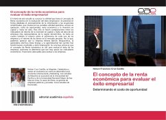 El concepto de la renta económica para evaluar el éxito empresarial - Cruz Castillo, Nelson Francisco