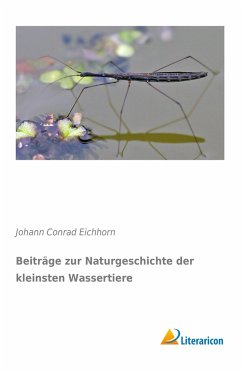Beiträge zur Naturgeschichte der kleinsten Wassertiere - Eichhorn, Johann Conrad