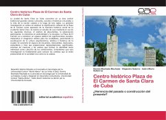 Centro histórico Plaza de El Carmen de Santa Clara de Cuba - Machado Machado, Darmis;Satorre, Alejandro;Gutiérrez, Isidro-Marín
