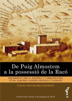 De Puig Almostem a la possessió de la Racó : Recorregut per la història i l'arquitectura d'una alquería gairebé obligada d'Andratx - Hernández Gelabert, Carlos