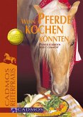 Wenn Pferde kochen könnten (eBook, ePUB)