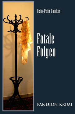 Fatale Folgen / Hunsrück-Krimi-Reihe Bd.8 (eBook, ePUB) - Baecker, Heinz-Peter