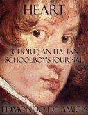Heart: (Cuore) An Italian Schoolboy's Journal (eBook, ePUB)