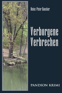 Verborgene Verbrechen / Hunsrück-Krimi-Reihe Bd.9 (eBook, ePUB) - Baecker, Heinz-Peter