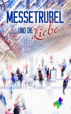 Cover Messetrubel und die Liebe (eBook, ePUB)