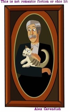 This Is Not Romantic Fiction or Chic Lit (eBook, ePUB) - Cavendish, Alex