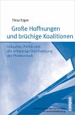 Große Hoffnungen und brüchige Koalitionen (eBook, PDF)