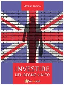 Investire nel Regno Unito (eBook, PDF) - Caprani, Stefano