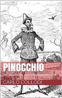 Pinocchio - Die Geschichte vom hölzernen Bengele (eBook, ePUB) - Collodi, Carlo