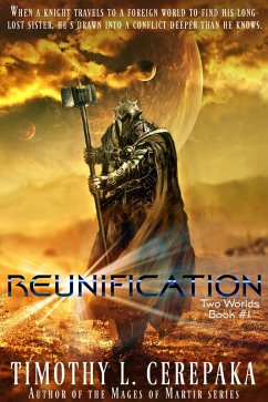 Reunification (Two Worlds, #1) (eBook, ePUB) - Cerepaka, Timothy L.