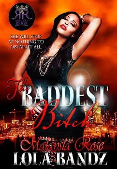 The Baddest Bitch (eBook, ePUB) - Bandz, Lola