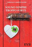 Sogno sempre troppo forte (eBook, ePUB)