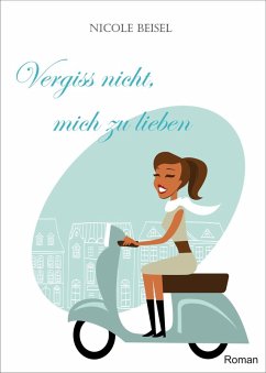 Cover Vergiss nicht, mich zu lieben (eBook, ePUB)