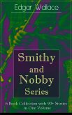Smithy and Nobby Series: 6 Book Collection with 90+ Stories in One Volume (eBook, ePUB)