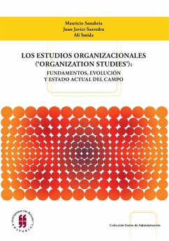 Los estudios organizacionales ('organization studies') (eBook, ePUB) - Sanabria, Mauricio; Saavedra, Juan Javier; Smida, Ali