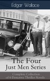 The Four Just Men Series: Complete Collection of 6 Detective Thriller Novels (eBook, ePUB)