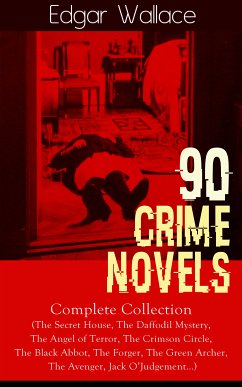 90 CRIME NOVELS: Complete Collection (eBook, ePUB) - Wallace, Edgar