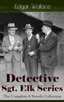 Detective Sgt. Elk Series: The Complete 6 Novels Collection (eBook, ePUB) - Wallace, Edgar