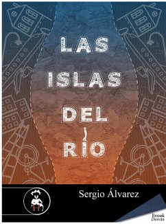 Las islas del río (eBook, ePUB) - Álvarez, Sergio