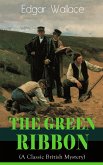 The Green Ribbon (A Classic British Mystery) (eBook, ePUB)