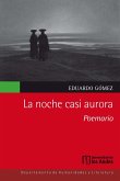 La noche casi aurora (eBook, PDF)