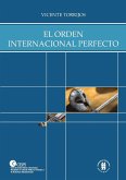 El orden internacional perfecto (eBook, PDF)