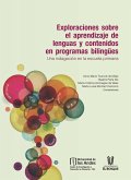Exploraciones sobre el aprendizaje de lenguas y contenidos en programas bilingües. Una indagación en la escuela primaria (eBook, PDF)