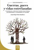 Guerras, paces y vidas entrelazadas. Coexistencia y relaciones locales entre víctimas, excombatientes y comunidades en Colombia. (eBook, PDF)