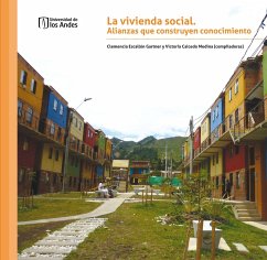 La vivienda social. Alianzas que construyen conocimiento (eBook, PDF) - Escallón Gartner, Clemencia; Caicedo Medina, Victoria