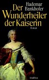 Der Wunderheiler der Kaiserin (eBook, ePUB)