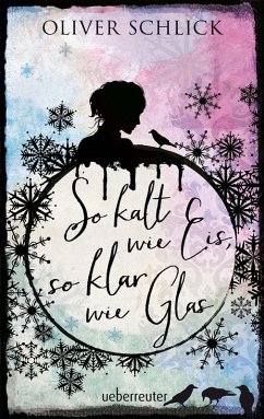 So kalt wie Eis, so klar wie Glas (eBook, ePUB) - Schlick, Oliver