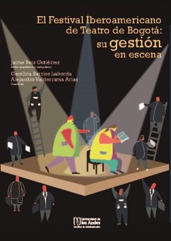 Cover El Festival Iberoamericano de Teatro de Bogotá: su gestión en escena (eBook, PDF)