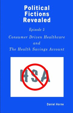 Cover Consumer Driven Healthcare (Political Fictions Revealed, #6) (eBook, ePUB)