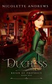 Duchess (Reign of Prophecy, #1) (eBook, ePUB)