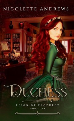 Cover Duchess (Reign of Prophecy, #1) (eBook, ePUB)