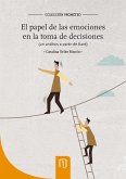 El papel de las emociones en la toma de decisiones (eBook, PDF)