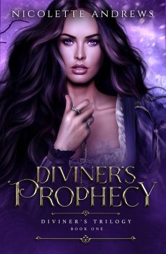 Diviner's Prophecy (Diviner's Trilogy, #1) (eBook, ePUB) - Andrews, Nicolette