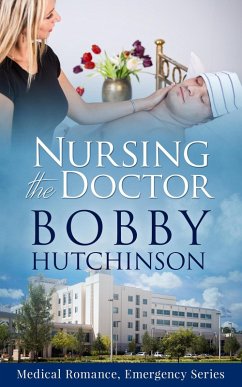 Nursing the Doctor (Emergency, #5) (eBook, ePUB) - Hutchinson, Bobby