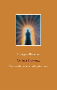 Colônia Esperança (eBook, ePUB) - Bodemer, Annegret